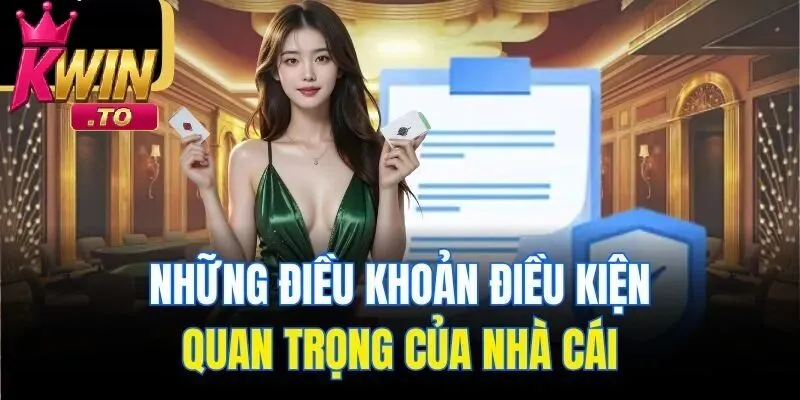 Điều Khoản Điều Kiện 3 Những điều cần biết cho người chơi