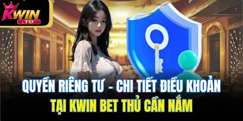 Tổng quan về quyền riêng tư của Kwin