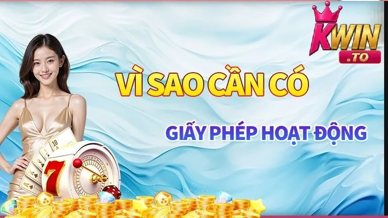 Vì sao cần có giấy phép hoạt động